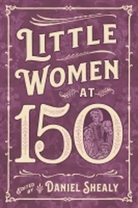 Shealy |  Little Women at 150 | Buch |  Sack Fachmedien