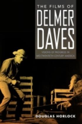 Horlock |  Films of Delmer Daves | Buch |  Sack Fachmedien