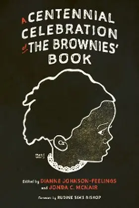 Johnson-Feelings / McNair |  A Centennial Celebration of The Brownies' Book | eBook | Sack Fachmedien