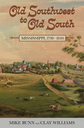 Bunn / Williams |  Old Southwest to Old South | eBook | Sack Fachmedien