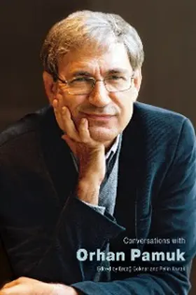 Göknar / Kivrak / Kivrak |  Conversations with Orhan Pamuk | eBook | Sack Fachmedien