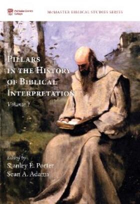 Porter / Adams |  Pillars in the History of Biblical Interpretation, Volume 1 | eBook | Sack Fachmedien