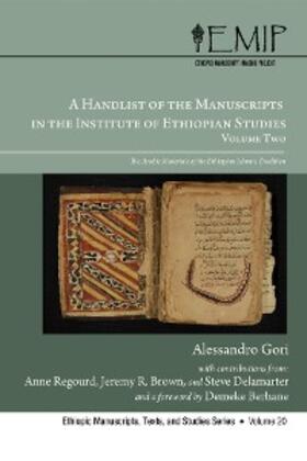 Gori / Regourd / Brown |  A Handlist of the Manuscripts in the Institute of Ethiopian Studies, Volume Two | eBook | Sack Fachmedien
