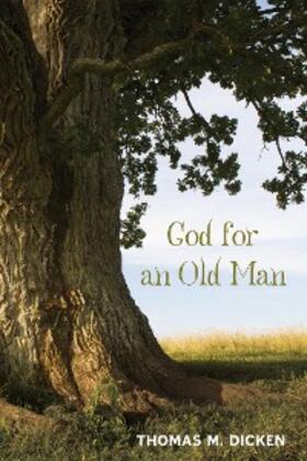 Dicken |  God for an Old Man | eBook | Sack Fachmedien