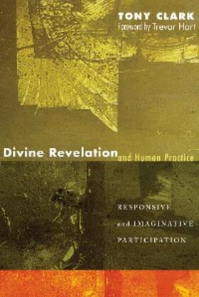 Clark |  Divine Revelation and Human Practice | eBook | Sack Fachmedien