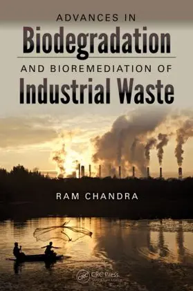 Chandra |  Advances in Biodegradation and Bioremediation of Industrial Waste | Buch |  Sack Fachmedien