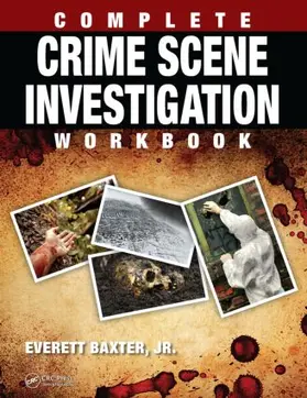 Baxter Jr. |  Complete Crime Scene Investigation Workbook | Buch |  Sack Fachmedien