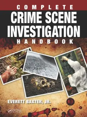 Baxter Jr. |  Complete Crime Scene Investigation Handbook | Buch |  Sack Fachmedien