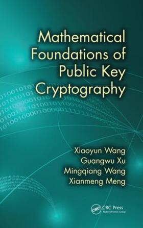 Wang / Xu / Meng |  Mathematical Foundations of Public Key Cryptography | Buch |  Sack Fachmedien