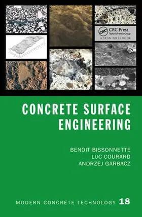 Bissonnette / Courard / Garbacz |  Concrete Surface Engineering | Buch |  Sack Fachmedien