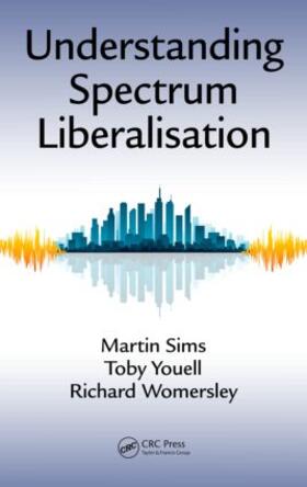 Sims / Youell / Womersley |  Understanding Spectrum Liberalisation | Buch |  Sack Fachmedien