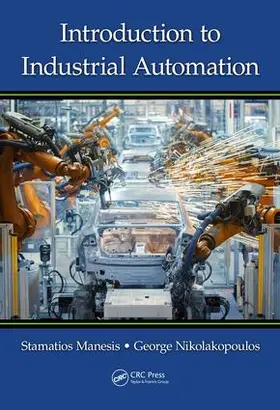 Manesis / Nikolakopoulos |  Introduction to Industrial Automation | Buch |  Sack Fachmedien