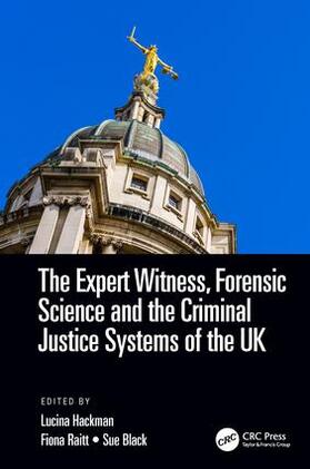 Raitt / Hackman / Black |  The Expert Witness, Forensic Science, and the Criminal Justice Systems of the UK | Buch |  Sack Fachmedien