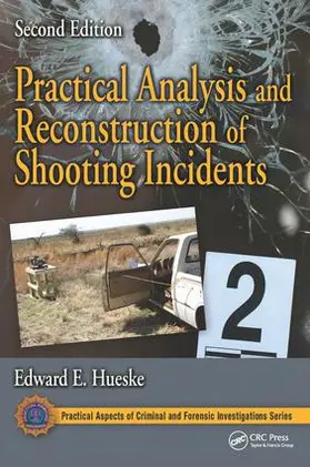 Hueske |  Practical Analysis and Reconstruction of Shooting Incidents | Buch |  Sack Fachmedien