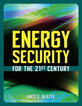 Blazev |  Energy Security for the 21st Century | Buch |  Sack Fachmedien