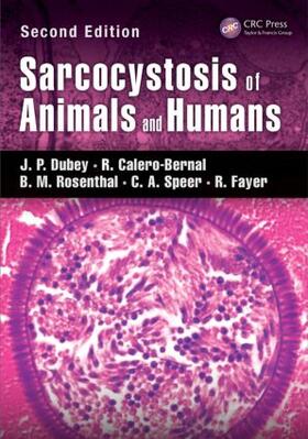 Dubey / Calero-Bernal / Rosenthal |  Sarcocystosis of Animals and Humans | Buch |  Sack Fachmedien