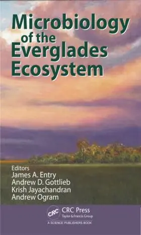 Entry / Gottlieb / Jayachandran |  Microbiology of the Everglades Ecosystem | Buch |  Sack Fachmedien