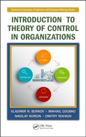 Burkov / Goubko / Korgin |  Introduction to Theory of Control in Organizations | Buch |  Sack Fachmedien