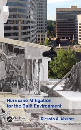 Alvarez |  Hurricane Mitigation for the Built Environment | Buch |  Sack Fachmedien