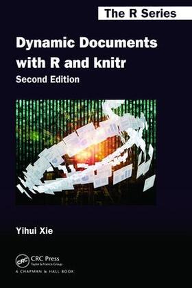 Xie |  Dynamic Documents with R and knitr | Buch |  Sack Fachmedien