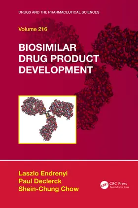 Chow / Endrenyi / Declerck |  Biosimilar Drug Product Development | Buch |  Sack Fachmedien