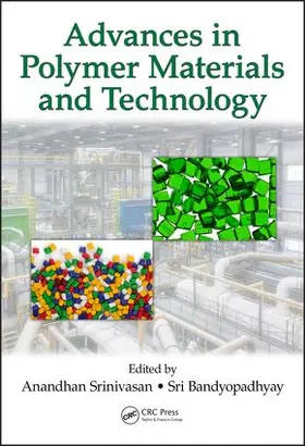 Srinivasan / Bandyopadhyay |  Advances in Polymer Materials and Technology | Buch |  Sack Fachmedien