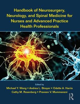 Strayer / Wang / Rosenberg |  Handbook of Neurosurgery, Neurology, and Spinal Medicine for Nurses and Advanced Practice Health Professionals | Buch |  Sack Fachmedien