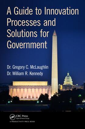 McLaughlin DBA / Kennedy DBA |  A Guide to Innovation Processes and Solutions for Government | Buch |  Sack Fachmedien