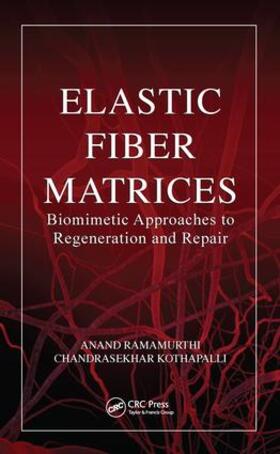 Ramamurthi / Kothapalli |  Elastic Fiber Matrices | Buch |  Sack Fachmedien