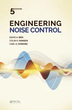 Bies / Hansen / Howard |  Engineering Noise Control | Buch |  Sack Fachmedien