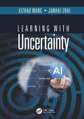 Wang / Zhai |  Learning with Uncertainty | Buch |  Sack Fachmedien