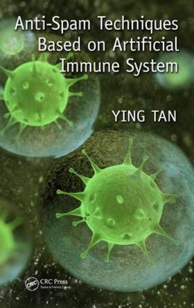 Tan |  Anti-Spam Techniques Based on Artificial Immune System | Buch |  Sack Fachmedien
