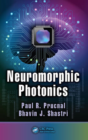 Prucnal / Shastri |  Neuromorphic Photonics | Buch |  Sack Fachmedien