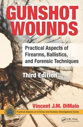 DiMaio |  Gunshot Wounds | Buch |  Sack Fachmedien