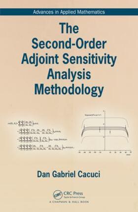 Cacuci |  The Second-Order Adjoint Sensitivity Analysis Methodology | Buch |  Sack Fachmedien
