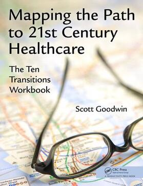 Goodwin |  Mapping the Path to 21st Century Healthcare | Buch |  Sack Fachmedien