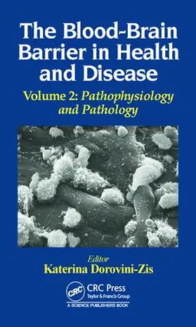 Dorovini-Zis |  The Blood-Brain Barrier in Health and Disease, Volume Two | Buch |  Sack Fachmedien