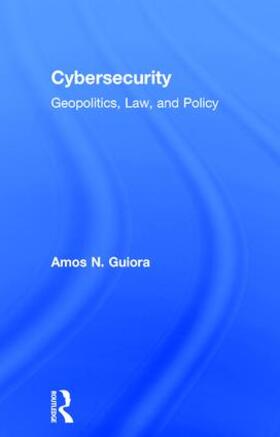 Guiora |  Cybersecurity | Buch |  Sack Fachmedien