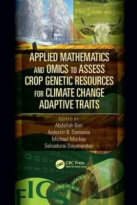 Bari / Damania / Mackay |  Applied Mathematics and Omics to Assess Crop Genetic Resources for Climate Change Adaptive Traits | Buch |  Sack Fachmedien