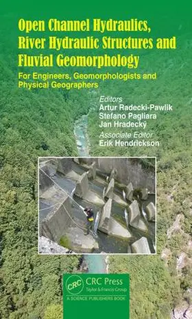 Radecki-Pawlik / Pagliara / Hradecky |  Open Channel Hydraulics, River Hydraulic Structures and Fluvial Geomorphology | Buch |  Sack Fachmedien