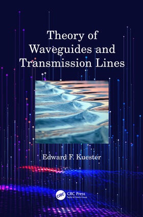Kuester |  Theory of Waveguides and Transmission Lines | Buch |  Sack Fachmedien