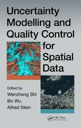 Wenzhong / Wu / Stein |  Uncertainty Modelling and Quality Control for Spatial Data | Buch |  Sack Fachmedien