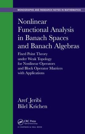 Jeribi / Krichen |  Nonlinear Functional Analysis in Banach Spaces and Banach Algebras | Buch |  Sack Fachmedien