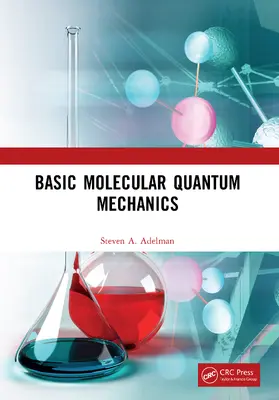 Adelman |  Basic Molecular Quantum Mechanics | Buch |  Sack Fachmedien