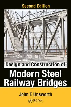 Unsworth |  Design and Construction of Modern Steel Railway Bridges | Buch |  Sack Fachmedien