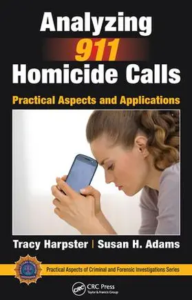 Harpster / Adams |  Analyzing 911 Homicide Calls | Buch |  Sack Fachmedien