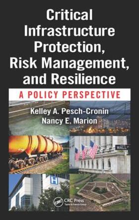 Presch-Cronin / Pesch-Cronin / Marion |  Critical Infrastructure Protection, Risk Management, and Resilience | Buch |  Sack Fachmedien