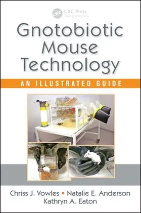 Vowles / Anderson / Eaton |  Gnotobiotic Mouse Technology | Buch |  Sack Fachmedien