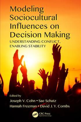 Cohn / Schatz / Freeman |  Modeling Sociocultural Influences on Decision Making | Buch |  Sack Fachmedien