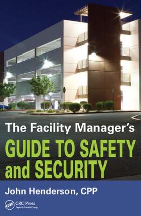 Henderson |  The Facility Manager's Guide to Safety and Security | Buch |  Sack Fachmedien